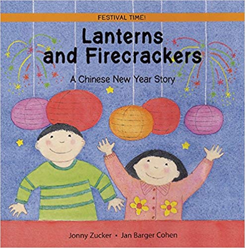 Lanterns and Firecrackers, a Chinese New Year story