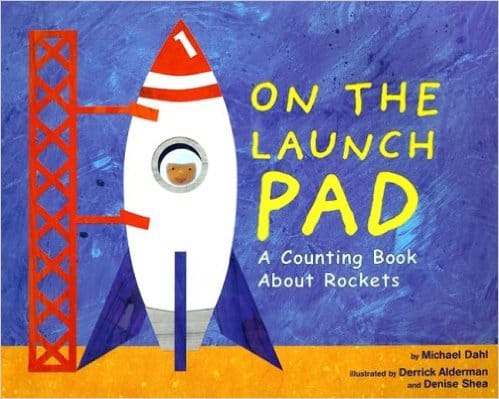 On the Launch Pad: A Counting Book About Rockets 